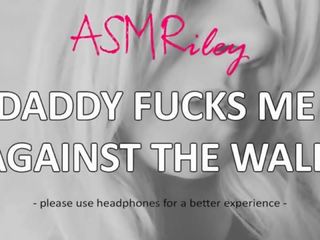 Eroticaudio - asmr papà scopa me contro il wall&comma; taboo&comma; ddlg